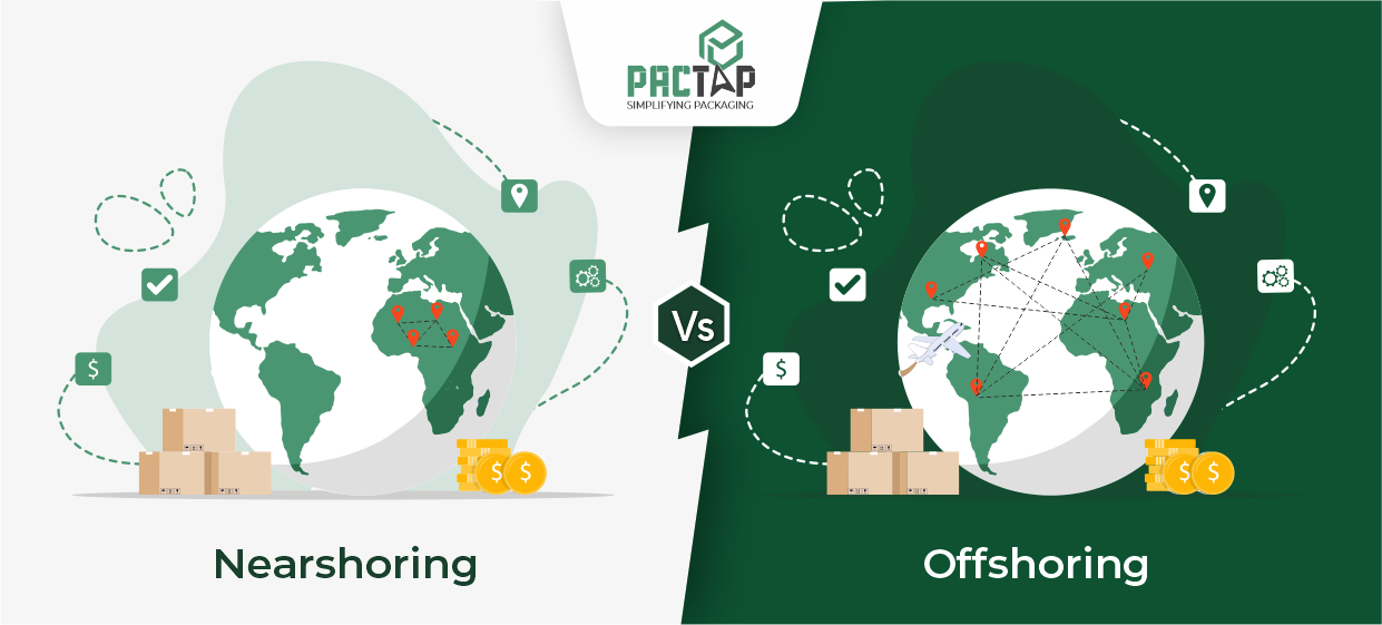 Nearshoring vs offshoring packaging